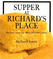 Supper at Richard's Place : Recipes from the New Southern Table cover image cdn