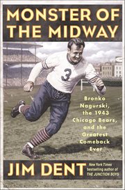 Monster of the Midway : Bronko Nagurski, the 1943 Chicago Bears, and the Greatest Comeback Ever cover image cdn