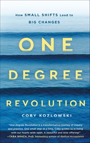 One Degree Revolution : How Small Shifts Lead to Big Changes cover image cdn