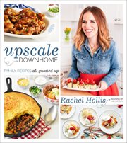 Upscale Downhome : Family Recipes, All Gussied Up cover image cdn