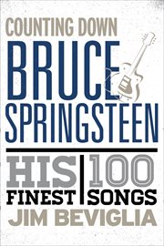 Counting Down Bruce Springsteen : His 100 Finest Songs cover image cdn