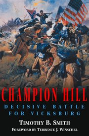 Champion Hill : Decisive Battle for Vicksburg cover image cdn