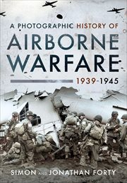 A Photographic History of Airborne Warfare, 1939-1945 cover image cdn