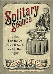 Solitary Seance : How You Can Talk With Spirits On Your Own cover image cdn