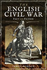The English Civil War : Fact and Fiction cover image cdn