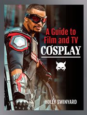 A Guide to Film and TV Cosplay cover image cdn