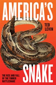 America's Snake : The Rise and Fall of the Timber Rattlesnake cover image cdn