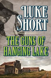 The Guns of Hanging Lake cover image cdn