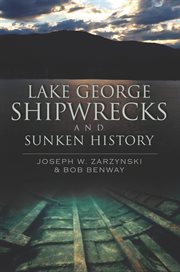 Lake George Shipwrecks and Sunken History cover image cdn