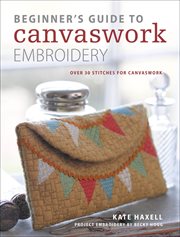 Beginner's Guide to Canvaswork Embroidery : Over 30 Stitches for Canvaswork cover image cdn