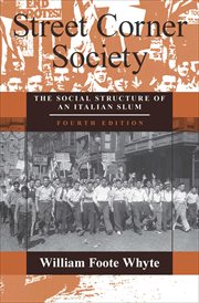 Street Corner Society : The Social Structure of an Italian Slum cover image cdn
