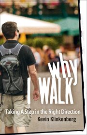 Why I Walk : Taking A Step in the Right Direction cover image cdn
