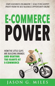 E-Commerce Power : How the Little Guys Are Building Brands and Beating the Giants at E-Commerce cover image cdn