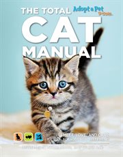 The Total Cat Manual : Meet, Love, and Care for Your New Best Friend cover image cdn