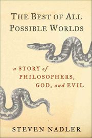The Best of All Possible Worlds : A Story of Philosophers, God, and Evil cover image cdn