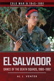El Salvador : Dance of the Death Squads, 1980–1992 cover image cdn