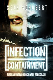 Infection and Containment : Books #1-2 cover image cdn