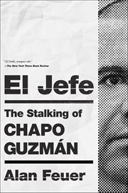 El Jefe : The Stalking of Chapo Guzmán cover image cdn