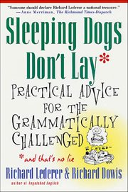 Sleeping Dogs Don't Lay : Practical Advice for the Grammatically Challenged cover image cdn