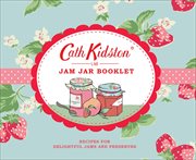 Cath Kidston Jam Jar Booklet : Recipes for Delightful Jams and Preserves cover image cdn
