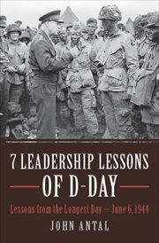 7 Leadership Lessons of D-Day : Lessons from the Longest Day - June 6, 1944 cover image cdn