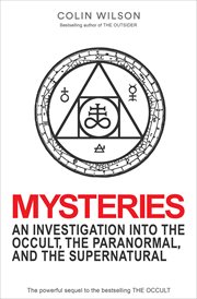 Mysteries : An Investigation into the Occult, the Paranormal, and the Supernatural cover image cdn