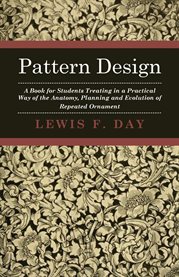 Pattern Design - a Book for Students Treating in a Practical Way of the Anatomy, Planning and Evo cover image cdn