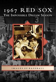 1967 Red Sox : The Impossible Dream Season cover image cdn