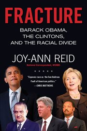 Fracture : Barack Obama, the Clintons, and the Racial Divide cover image cdn