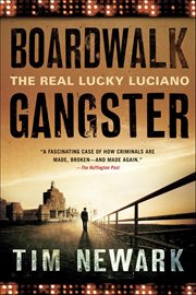 Boardwalk Gangster : The Real Lucky Luciano cover image cdn