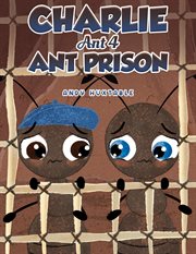 Charlie Ant 4: Ant Prison cover image cdn