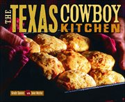 The Texas Cowboy Kitchen : Recipes From the Chisholm Club cover image cdn