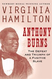 Anthony Burns : The Defeat and Triumph of a Fugitive Slave cover image cdn