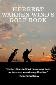 Herbert Warren Wind's Golf Book cover image cdn