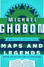 Maps and Legends : Reading and Writing Along the Borderlands cover image cdn
