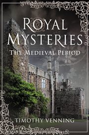 Royal Mysteries : The Medieval Period cover image cdn
