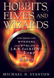 Hobbits, Elves, and Wizards : Exploring the Wonders and Worlds of J.R.R. Tolkien's The Lord of the Rings cover image cdn