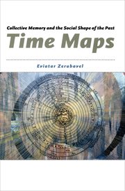 Time Maps : Collective Memory and the Social Shape of the Past cover image cdn