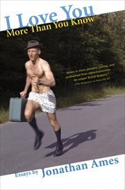 I Love You More Than You Know : Essays cover image cdn