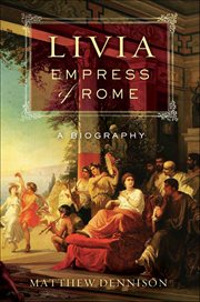 Livia, Empress of Rome : A Biography cover image cdn