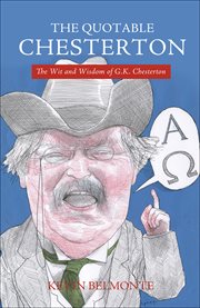 The Quotable Chesterton : The Wit and Wisdom of G. K. Chesterton cover image cdn