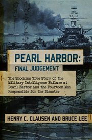 Pearl Harbor: Final Judgement : The Shocking True Story of the Military Intelligence Failure at Pearl Harbor and the Fourteen Men Re cover image cdn