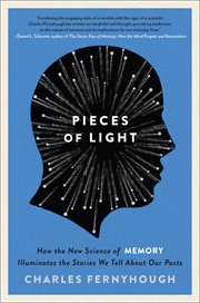 Pieces of Light : How the New Science of Memory Illuminates the Stories We Tell About Our Pasts cover image cdn