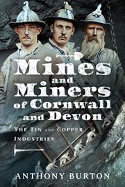 Mines and Miners of Cornwall and Devon : The Tin and Copper Industries cover image cdn