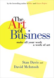 The Art of Business : Make All Your Work a Work of Art cover image cdn