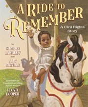 A Ride to Remember : A Civil Rights Story cover image cdn