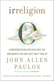 Irreligion : A Mathematician Explains Why the Arguments for God Just Don't Add Up cover image cdn