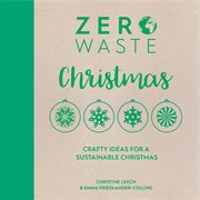 Zero Waste Christmas : Crafty Ideas For A Sustainable Christmas cover image cdn