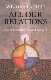 All Our Relations : Native Struggles for Land and Life cover image cdn