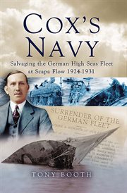 Cox's Navy : Salvaging the German High Seas Fleet at Scapa Flow, 1924–1931 cover image cdn